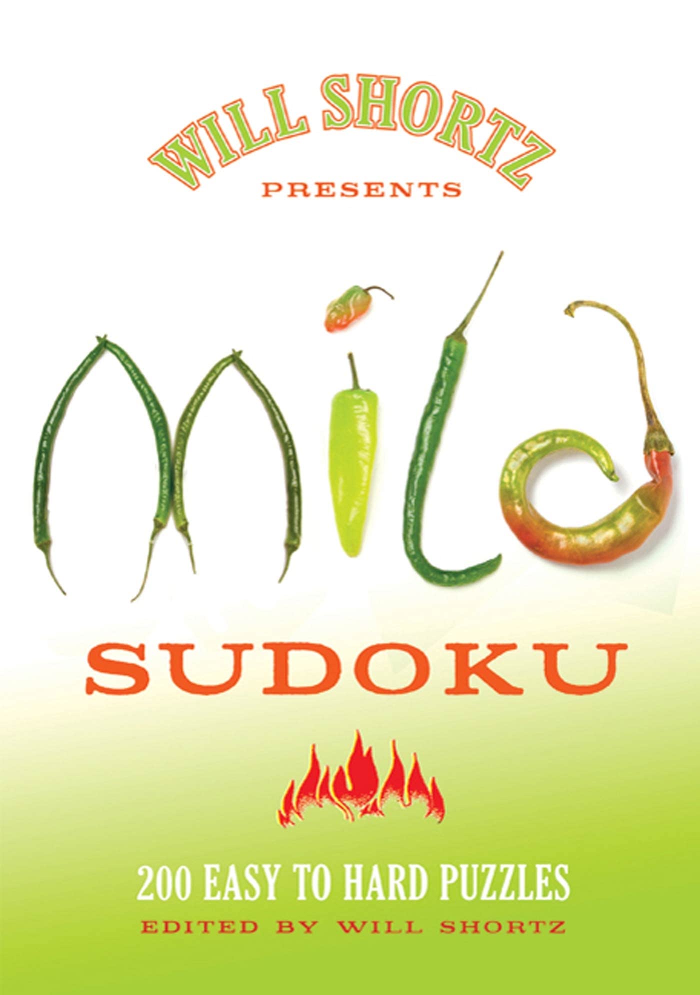 Will Shortz Presents Mild Sudoku: 200 Easy to Hard Puzzles,New