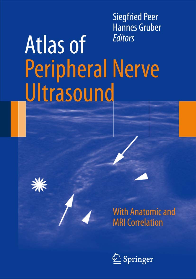 Atlas of Peripheral Nerve Ultrasound: With Anatomic and MRI Correlation,New