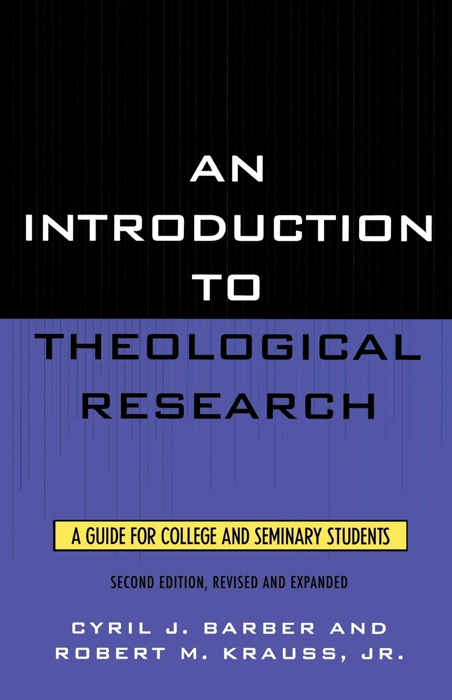An Introduction To Theological Research: A Guide for College and Seminary Students,Used