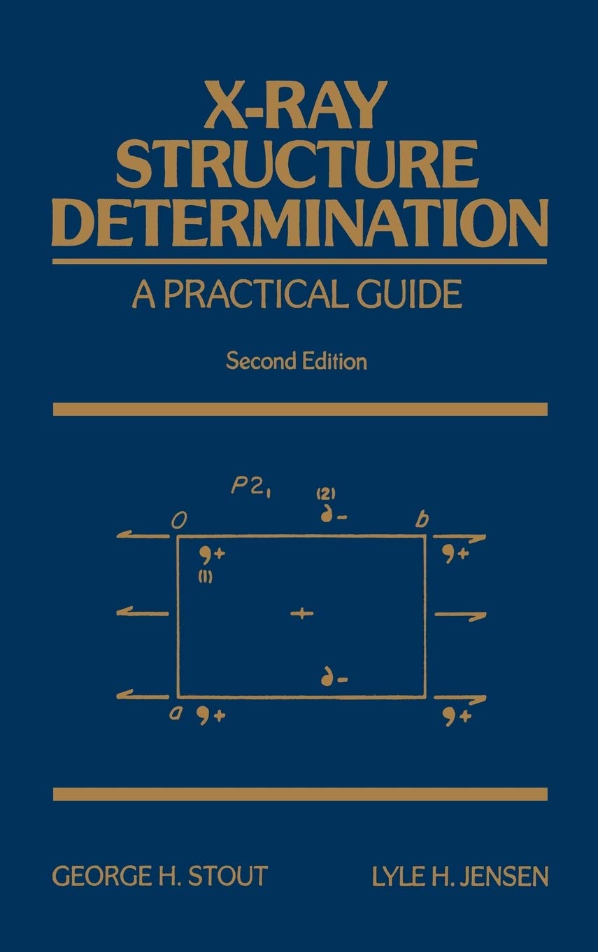 XRay Structure Determination: A Practical Guide, 2nd Edition,New