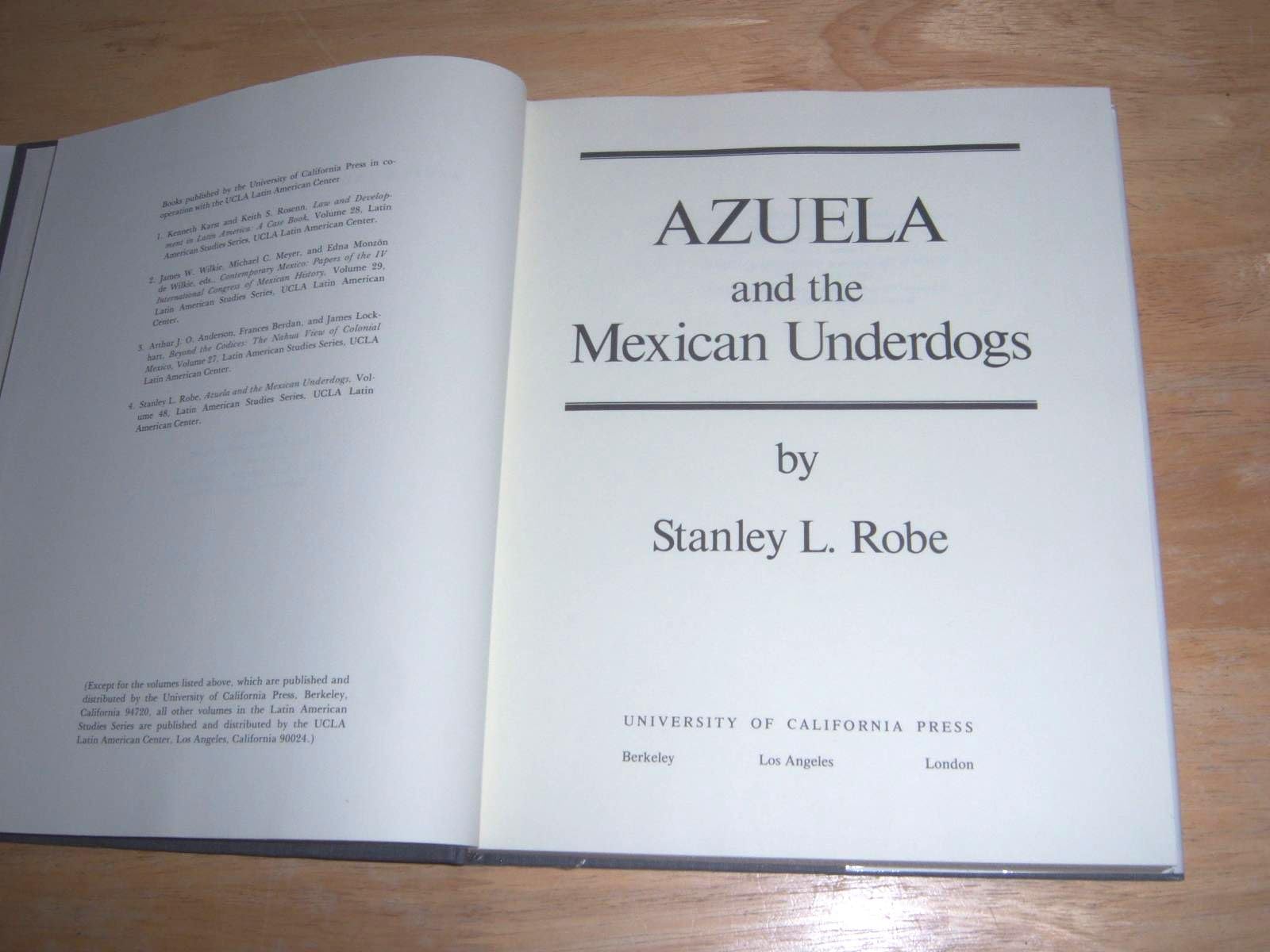 Azuela and the Mexican Underdogs (UCLA Latin American Studies ; V. 48) (English and Spanish Edition),Used