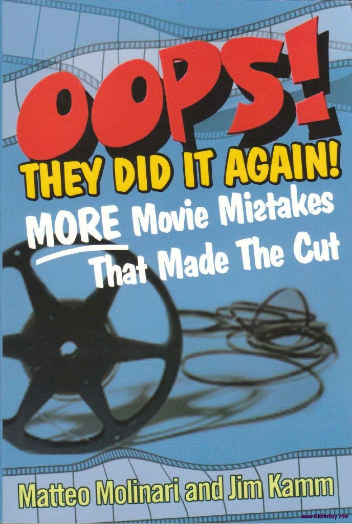Oops! They Did It Again!: More Movie Mistakes That Made The Cut,New