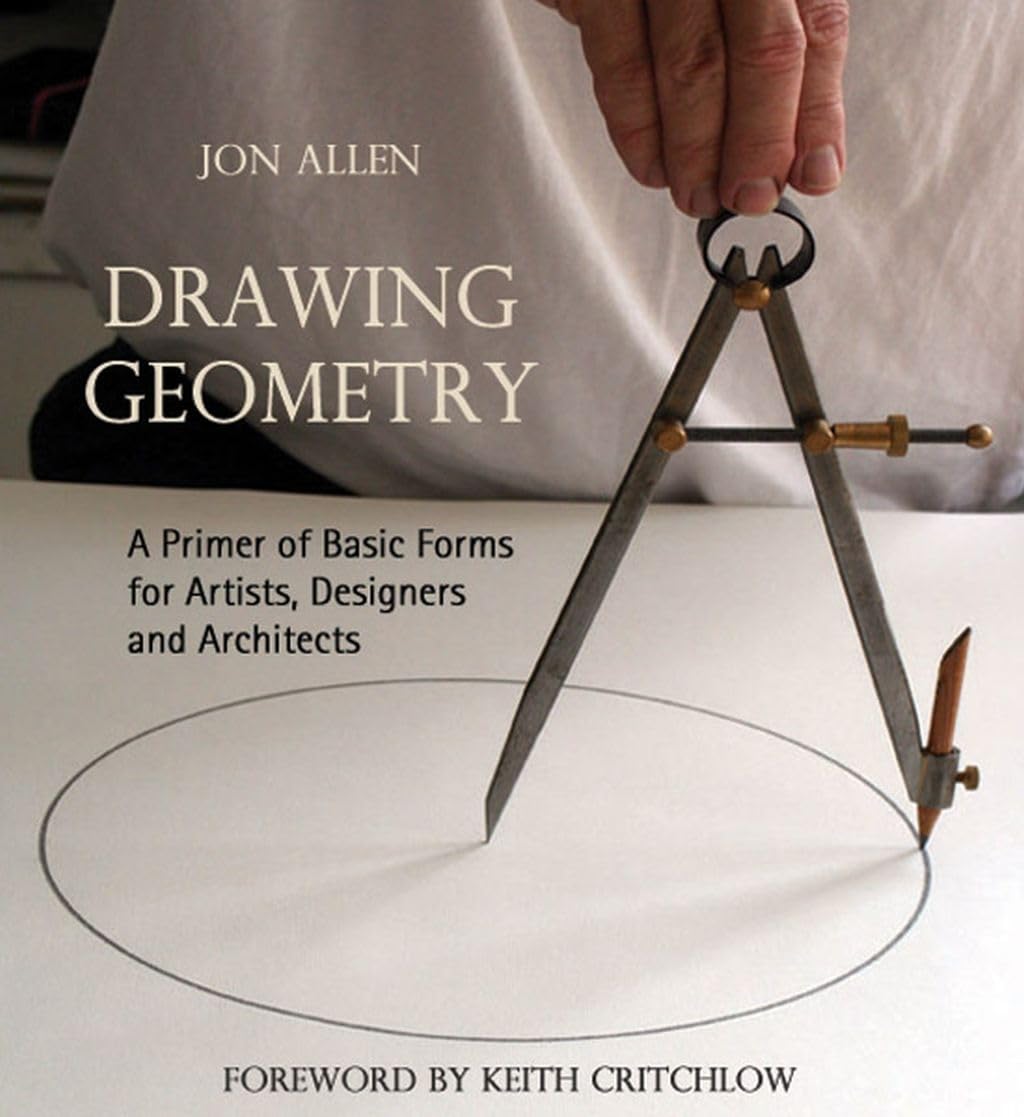 Drawing Geometry: A Primer Of Basic Forms For Artists, Designers And Architects,Used
