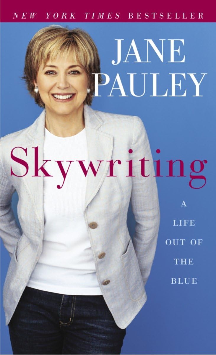 Skywriting: A Life Out Of The Blue,New