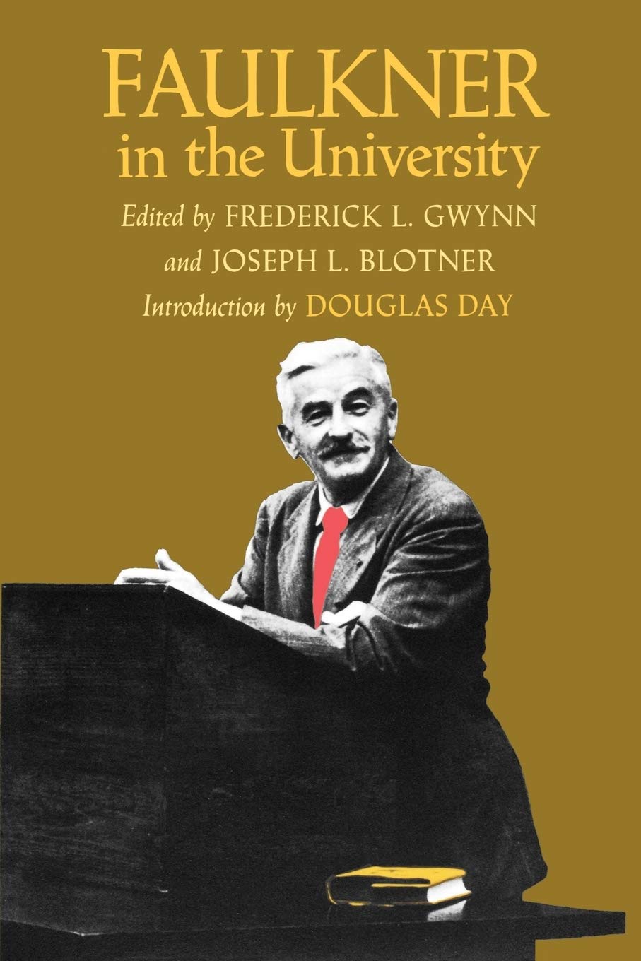 Faulkner in the University, Introduction by Douglas Day,Used