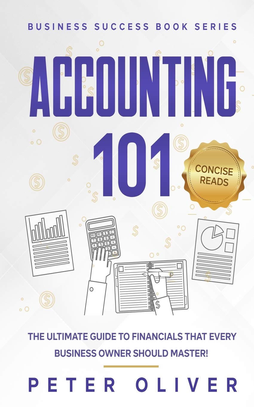 Accounting 101: The ultimate guide to financials that every business owner should master! students, entrepreneurs, and the curio,Used