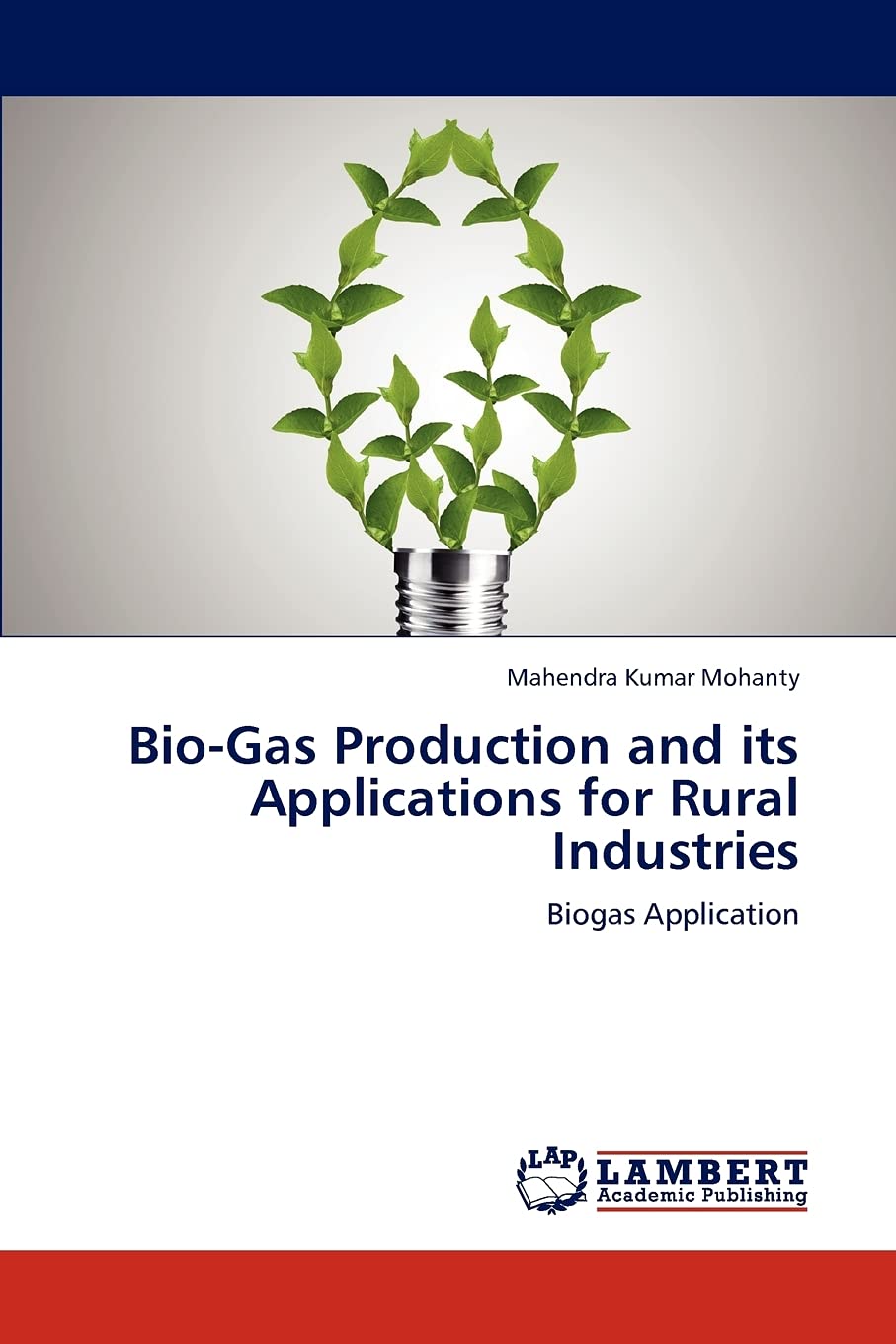 BioGas Production and its Applications for Rural Industries: Biogas Application,Used