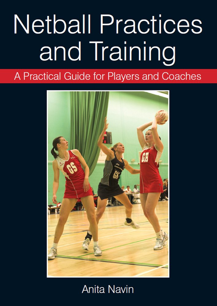 Netball Practices and Training: A Practical Guide for Players and Coaches,Used