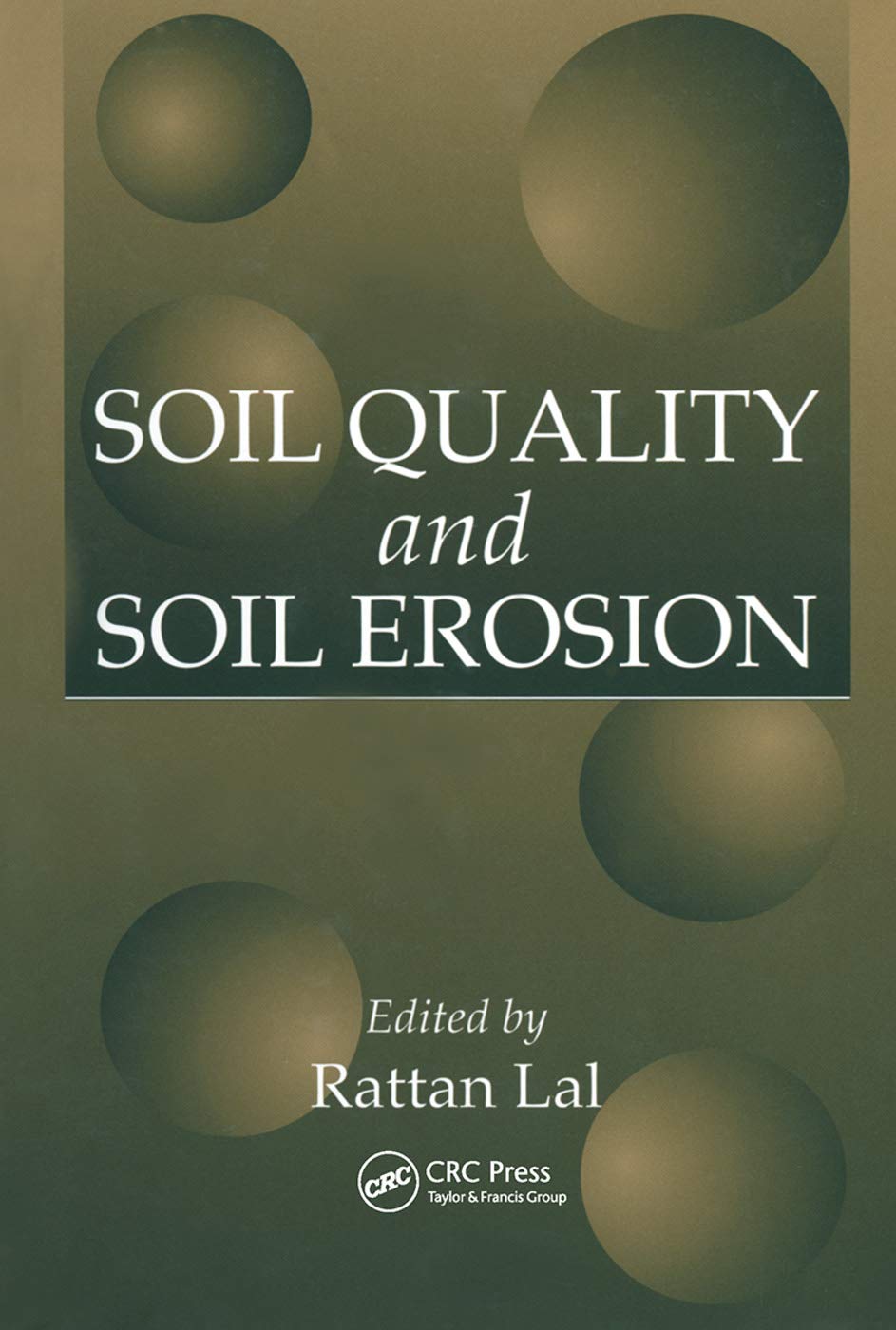 Soil Quality and Soil Erosion,New