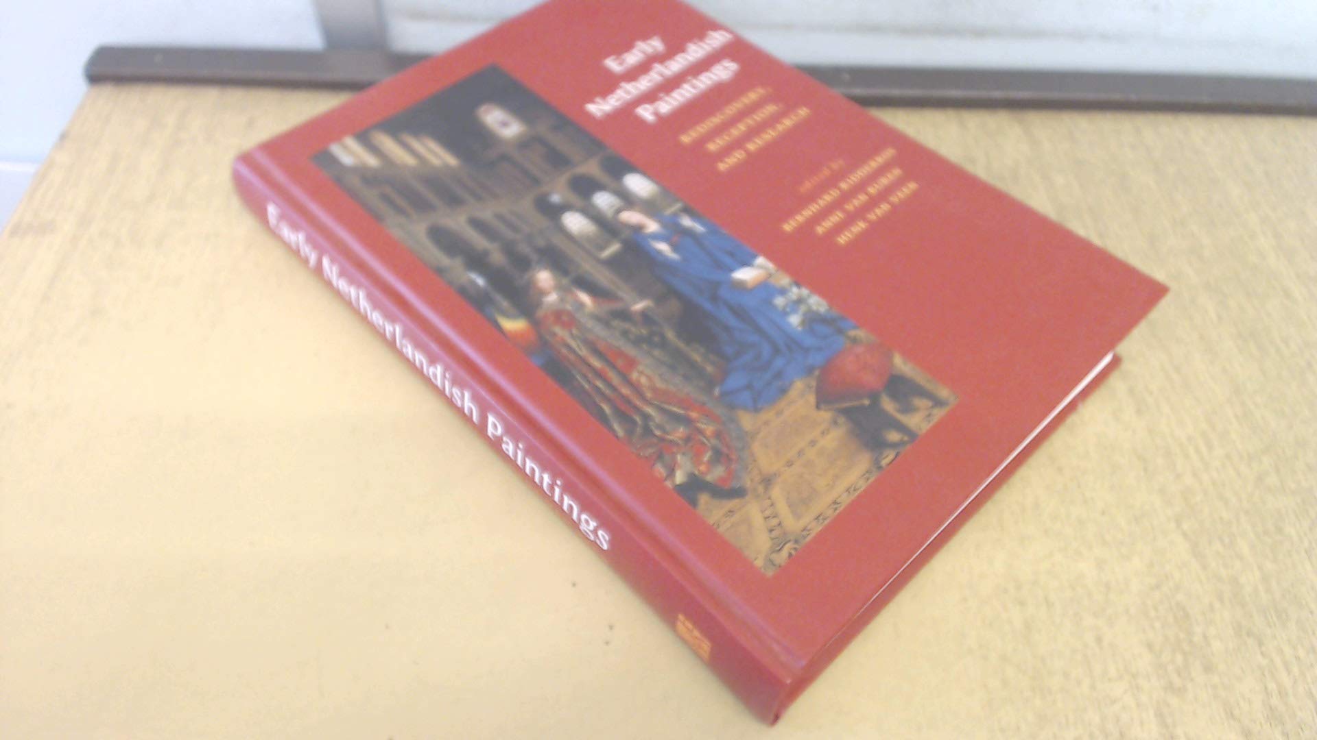 Early Netherlandish Paintings: Rediscovery, Reception, And Research,Used