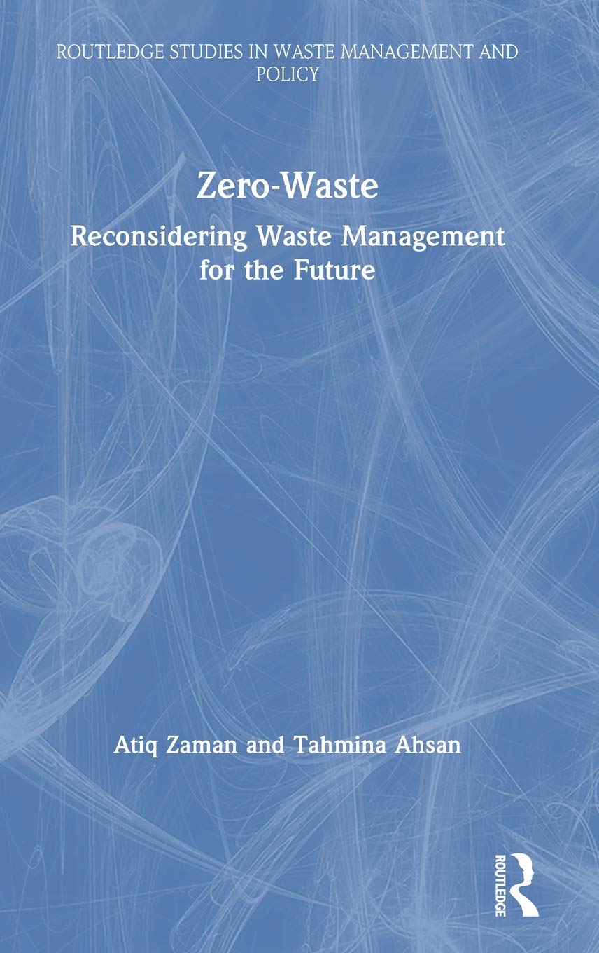 ZeroWaste: Reconsidering Waste Management for the Future (Routledge Studies in Waste Management and Policy),Used
