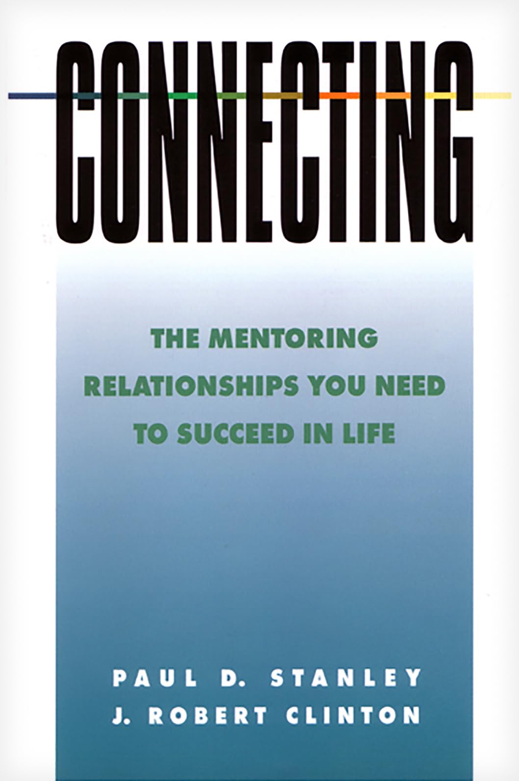 Connecting: The Mentoring Relationships You Need to Succeed in Life (Spiritual Formation Study Guides),Used