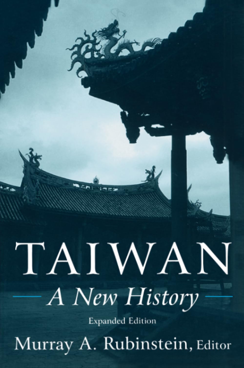 Taiwan: A New History: A New History (East Gate Books),New