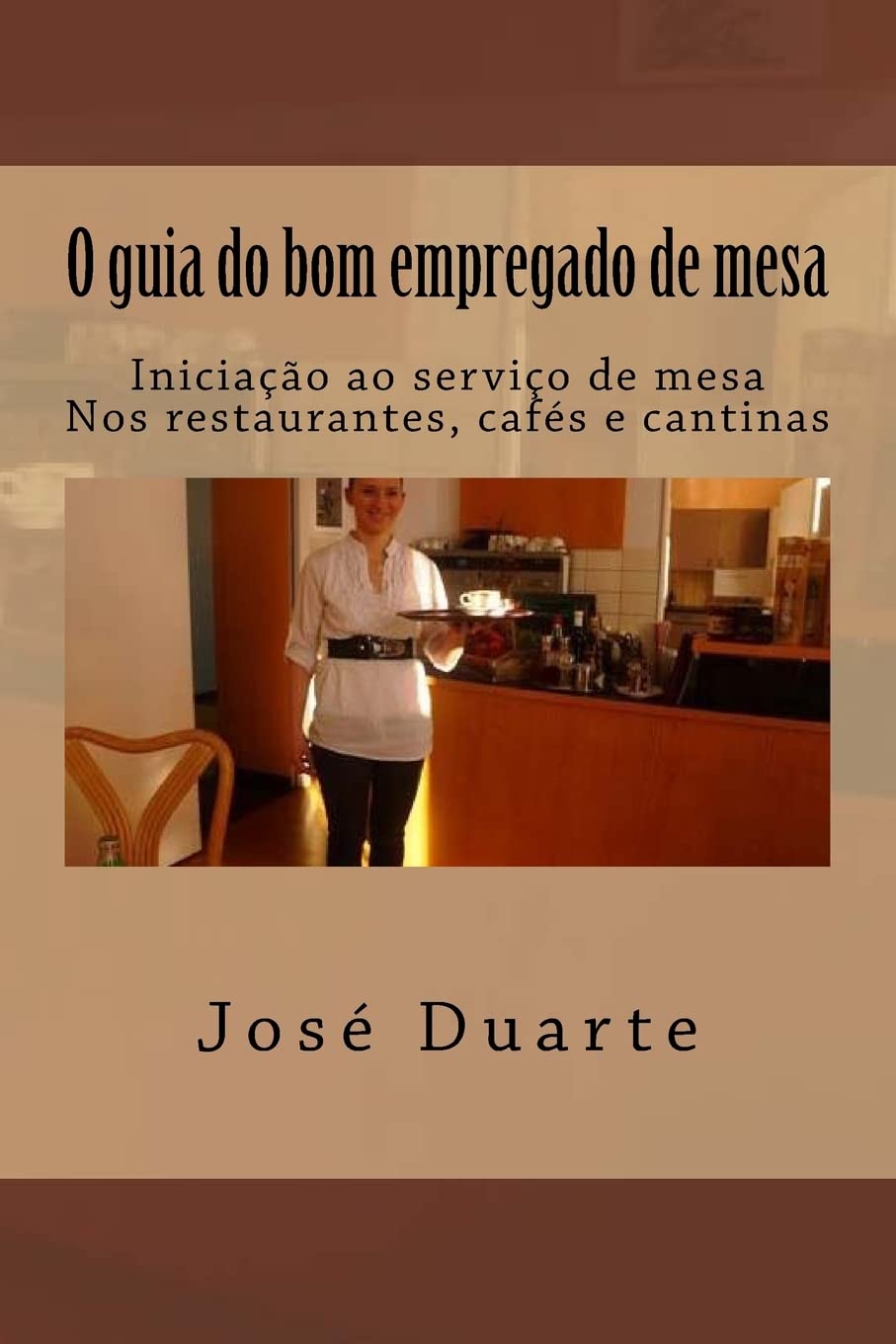 O guia do bom empregado de mesa: Iniciao ao servio de mesa Nos restaurantes, cafs e cantinas (Portuguese Edition),Used