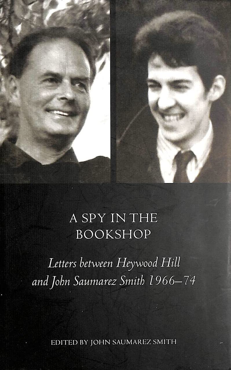 A Spy In The Bookshop: Letters Between Heywood Hill And John Saumarez Smith 196674,Used