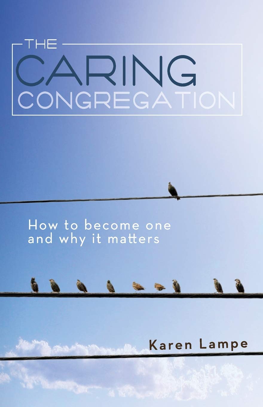 The Caring Congregation: How to Become One and Why it Matters,Used