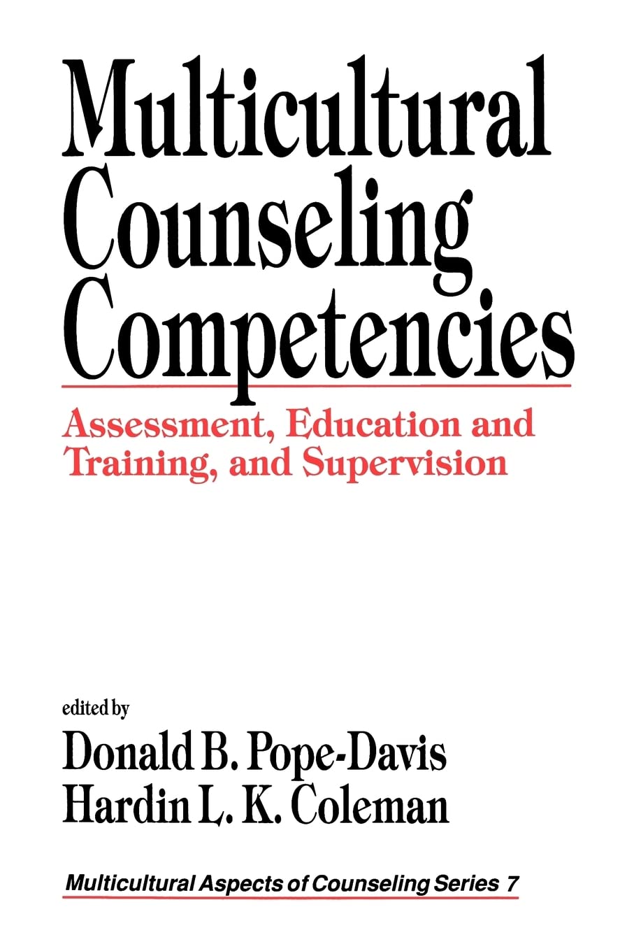 Multicultural Counseling Competencies: Assessment, Education And Training, And Supervision (Multicultural Aspects Of Counseling ,Used