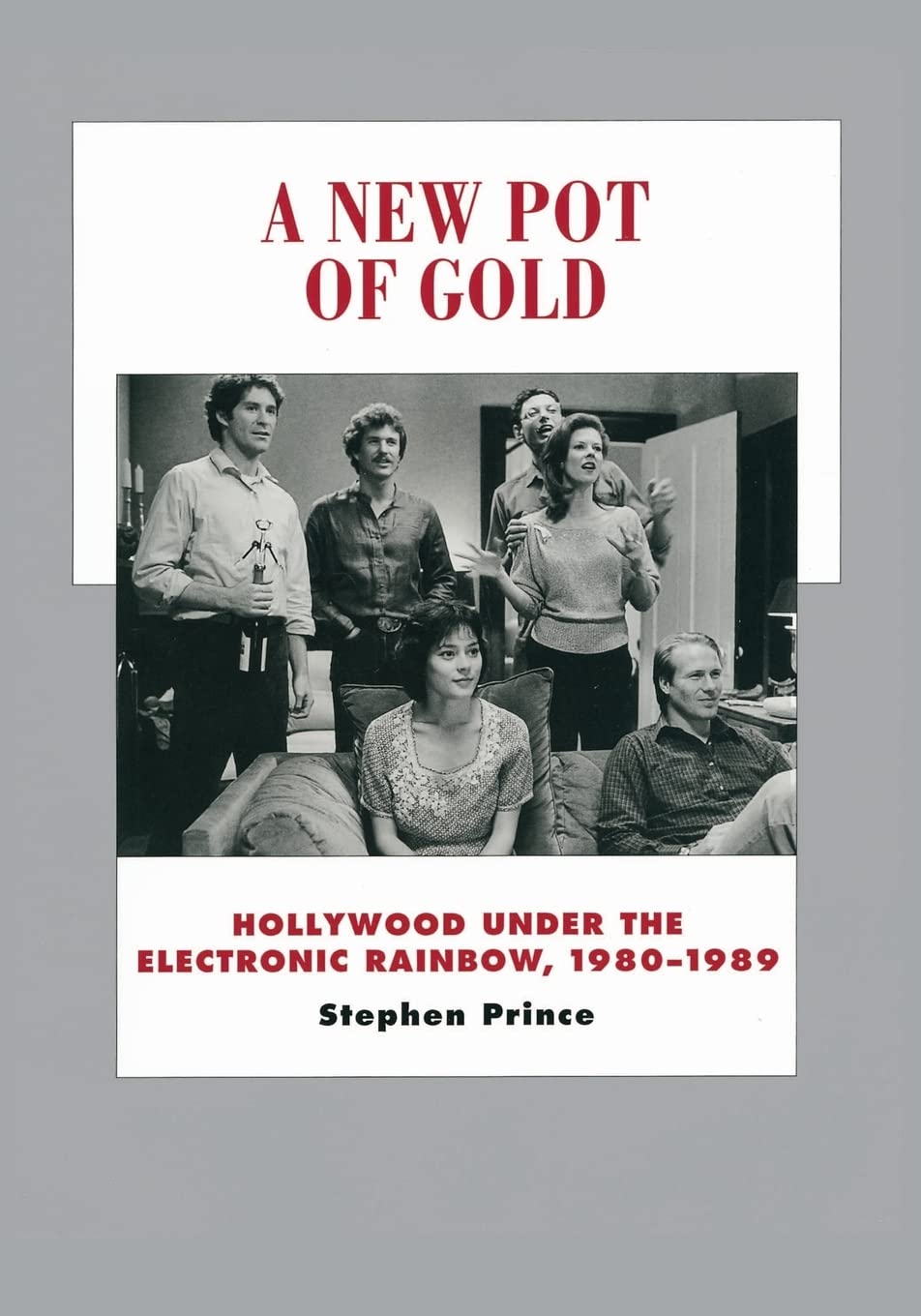 A New Pot of Gold: Hollywood under the Electronic Rainbow, 19801989 (History of the American Cinema) (Volume 10),Used