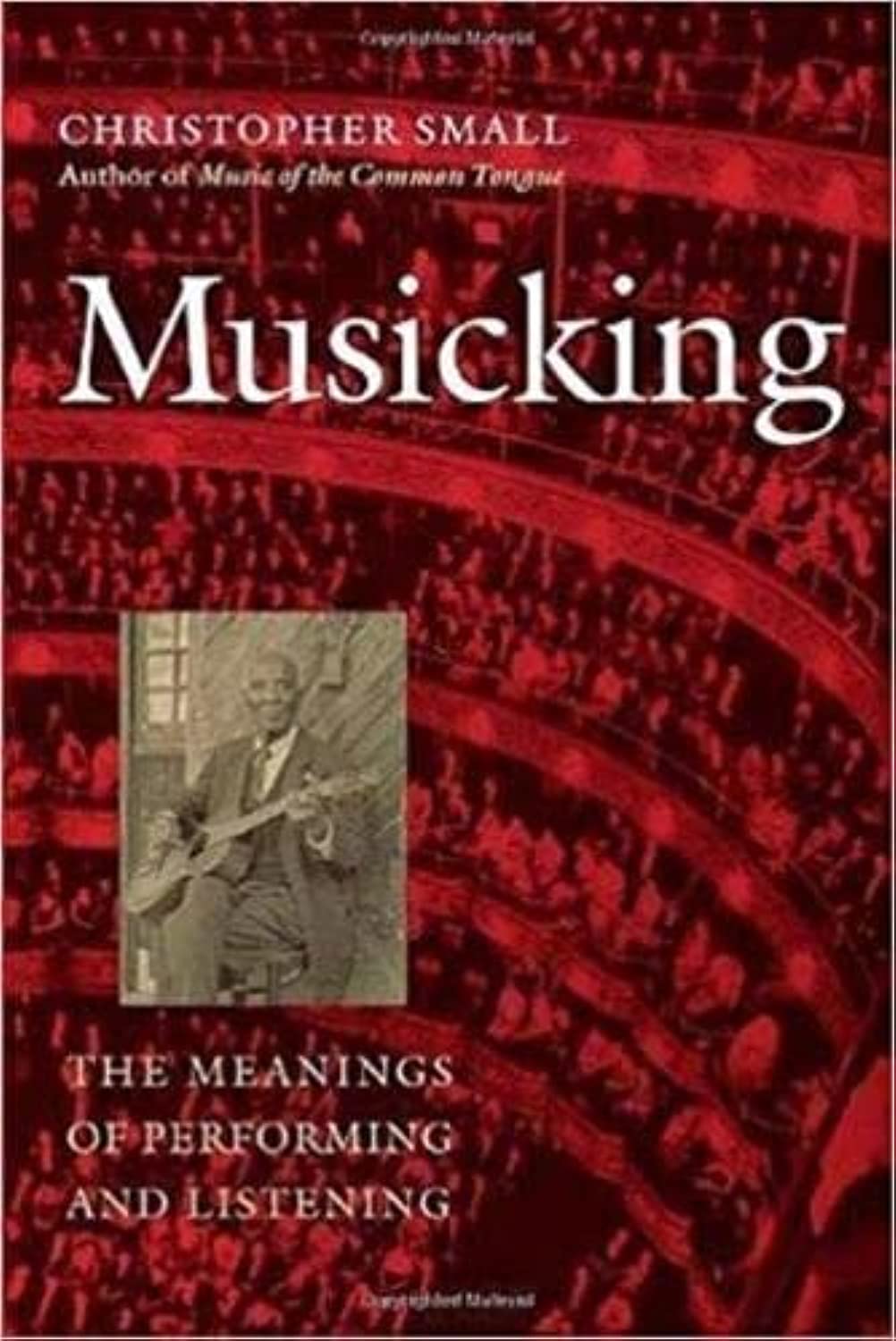 Musicking: The Meanings Of Performing And Listening (Music / Culture),Used