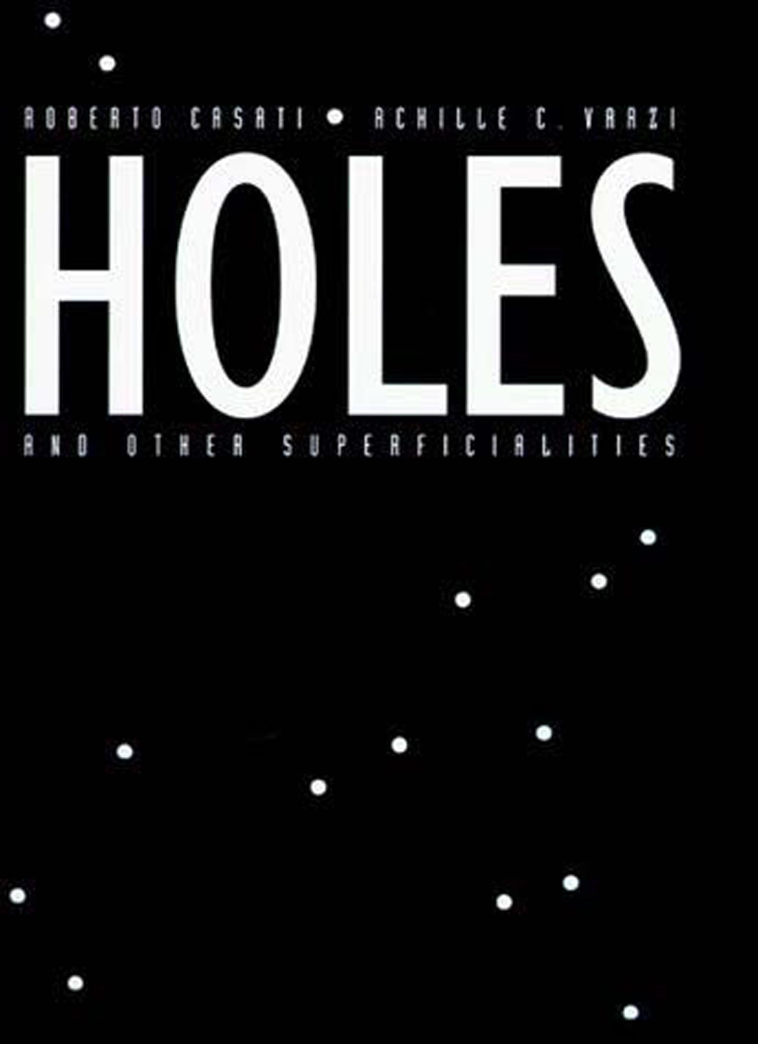 Holes and Other Superficialities (Bradford Books),Used