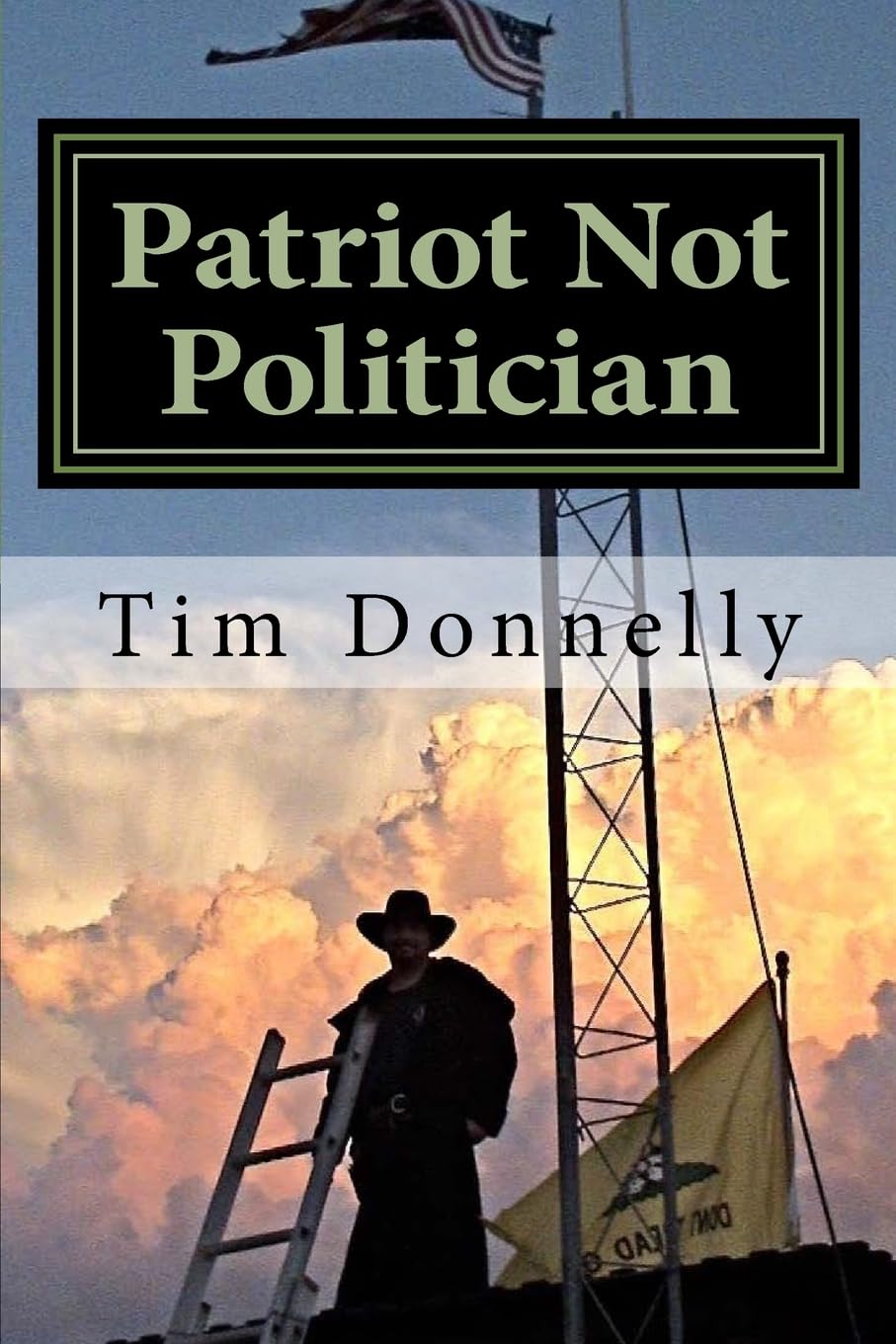 Patriot Not Politician: Win or Go Homeless,Used