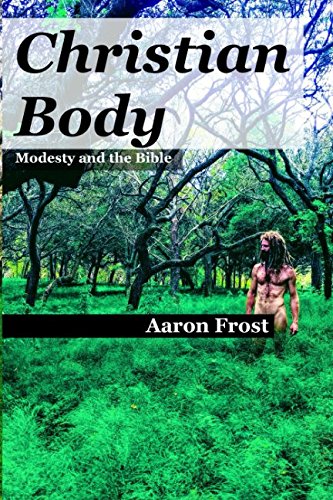 Christian Body: Modesty and the Bible,Used