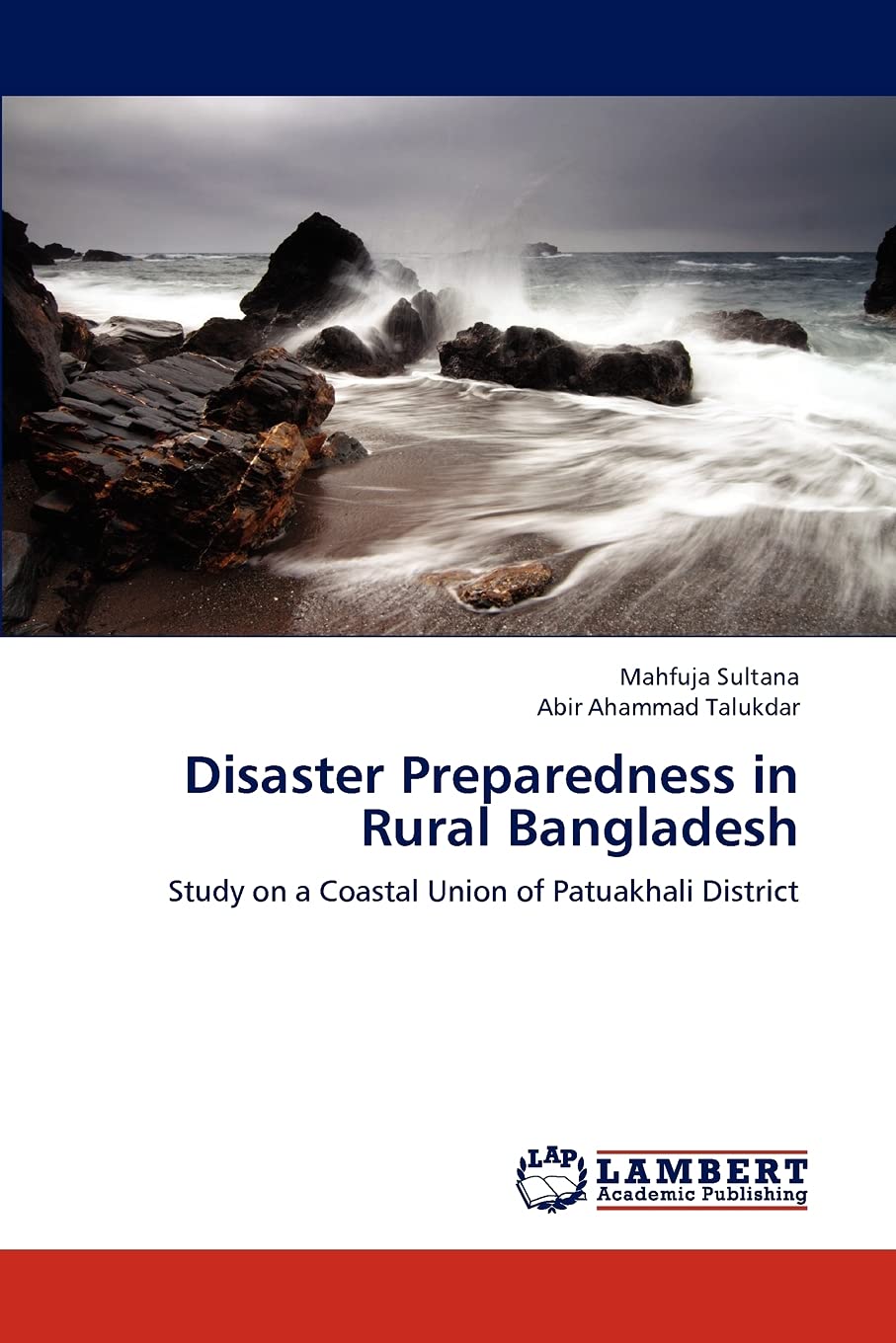 Disaster Preparedness in Rural Bangladesh: Study on a Coastal Union of Patuakhali District,Used