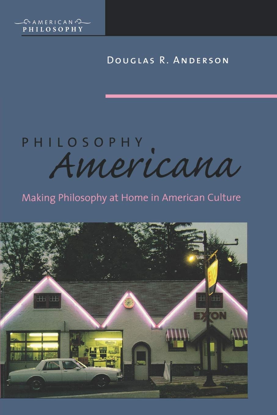 Philosophy Americana: Making Philosophy At Home In American Culture (American Philosophy),Used