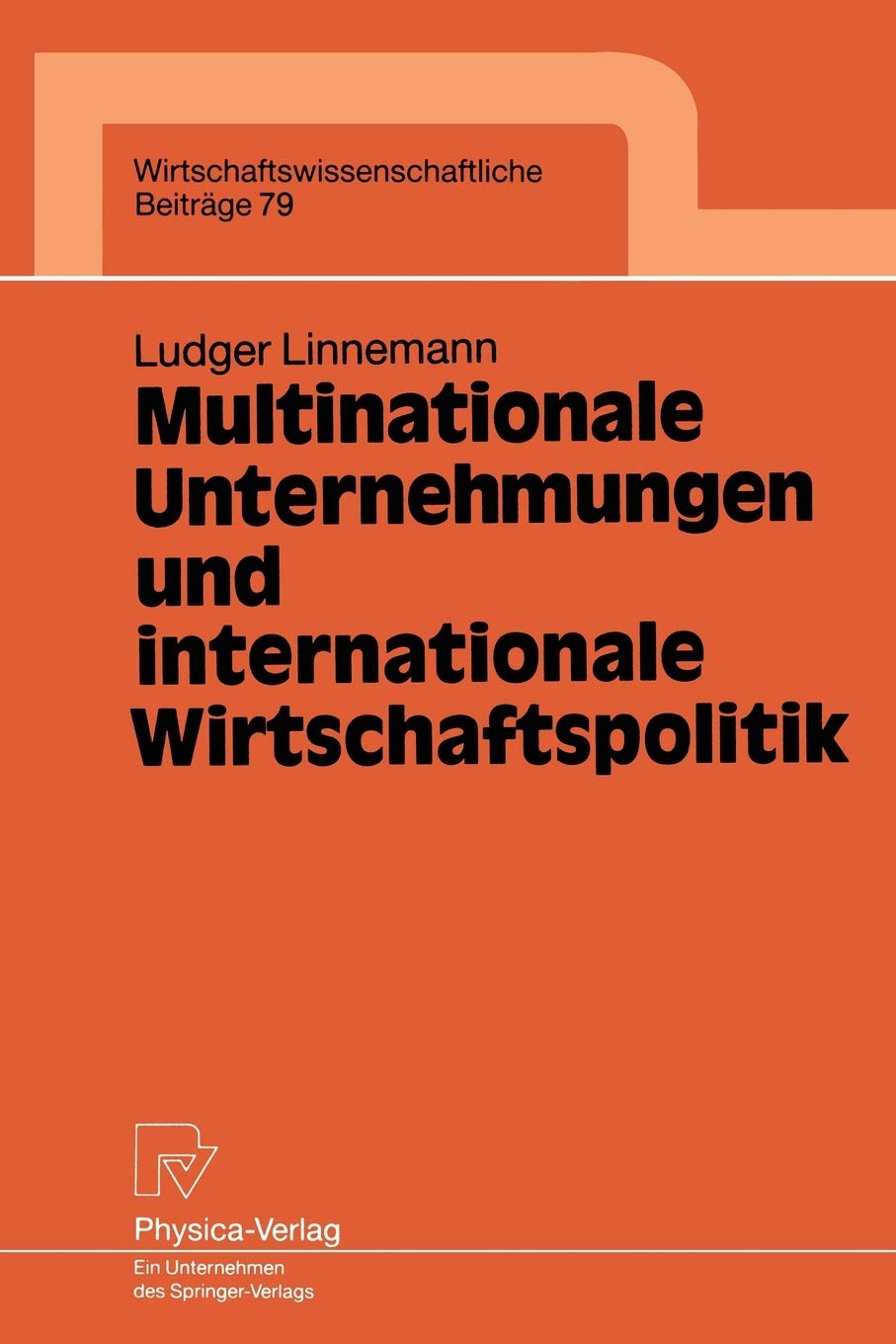 Multinationale Unternehmungen und internationale Wirtschaftspolitik (Wirtschaftswissenschaftliche Beitrge, 79) (German Edition),Used