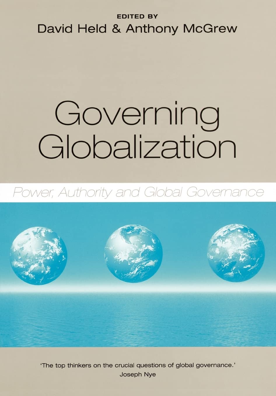 Governing Globalization: Power, Authority and Global Governance,New