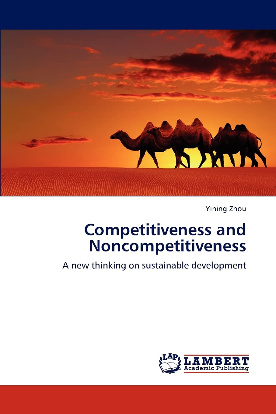Competitiveness and Noncompetitiveness: A new thinking on sustainable development,Used