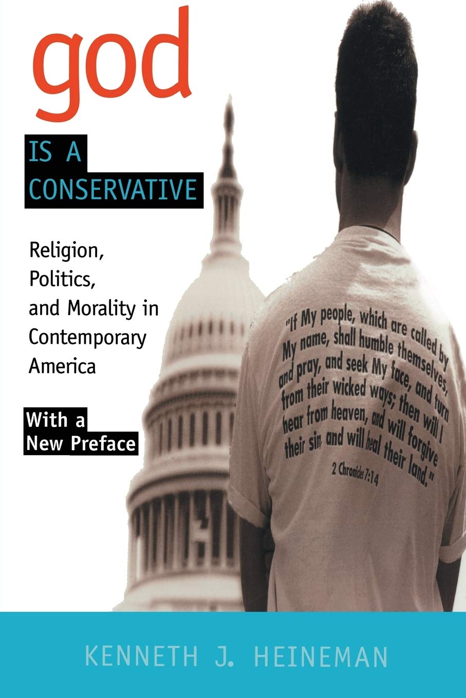 God Is A Conservative: Religion, Politics, And Morality In Contemporary America,New