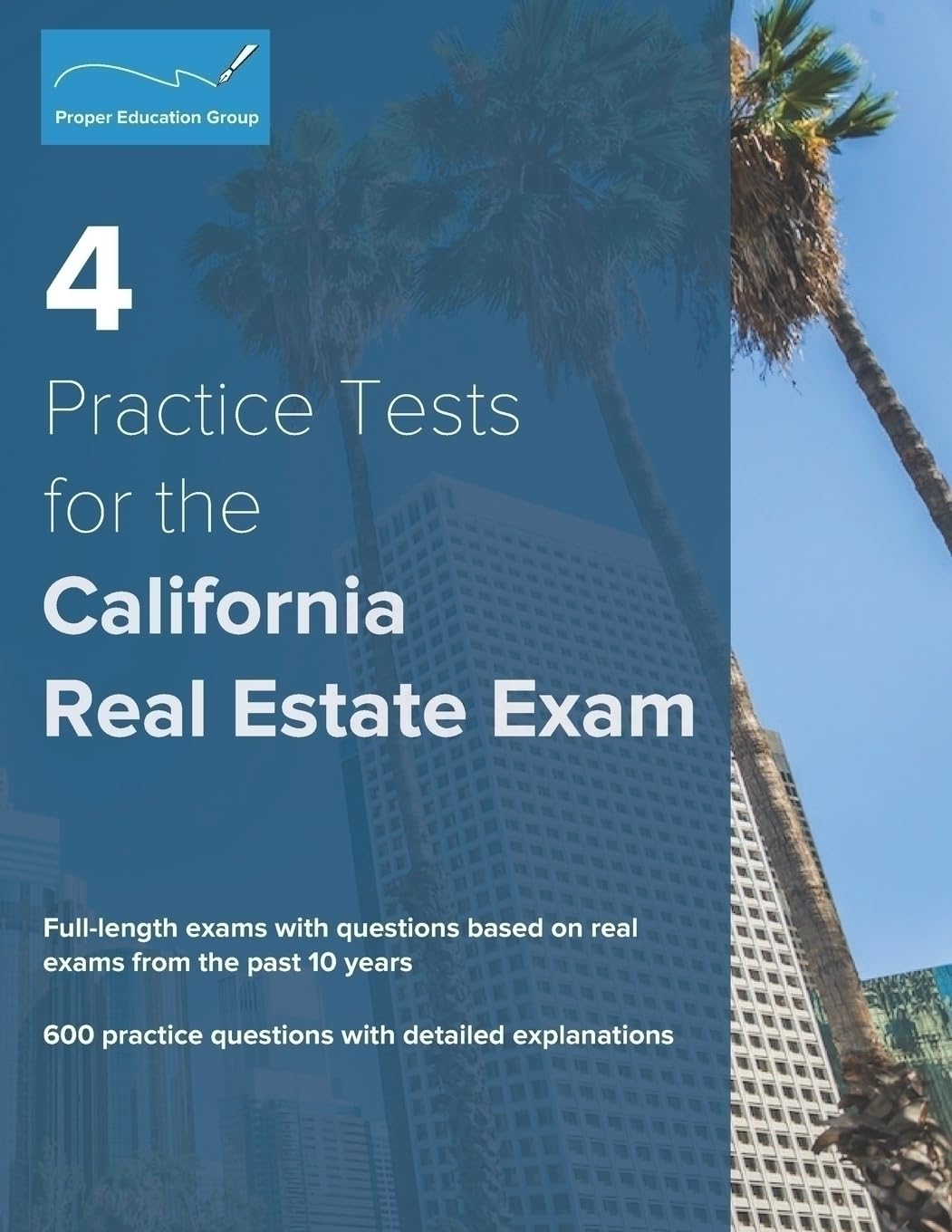 4 Practice Tests for the California Real Estate Exam: 600 Practice Questions with Detailed Explanations,Used