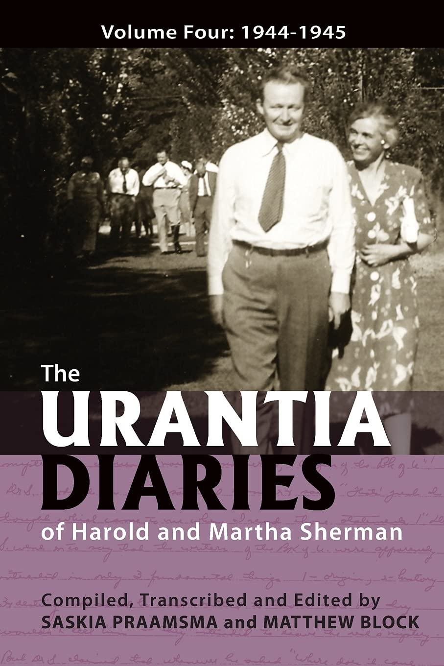 The Urantia Diaries of Harold and Martha Sherman: Volume Four: 19441945,Used