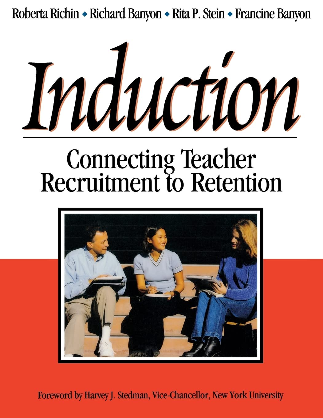 Induction: Connecting Teacher Recruitment to Retention,Used