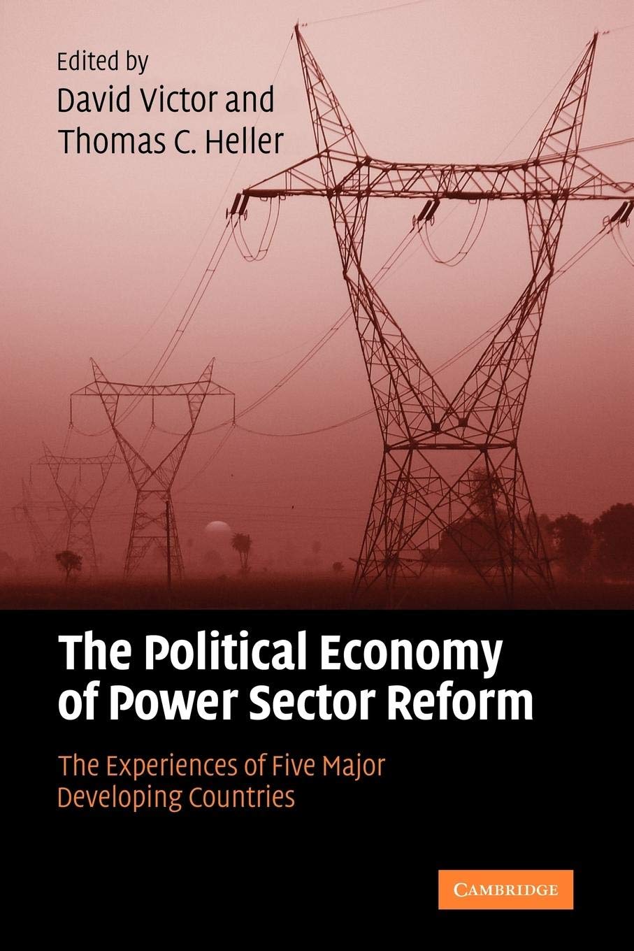 The Political Economy of Power Sector Reform: The Experiences of Five Major Developing Countries,Used