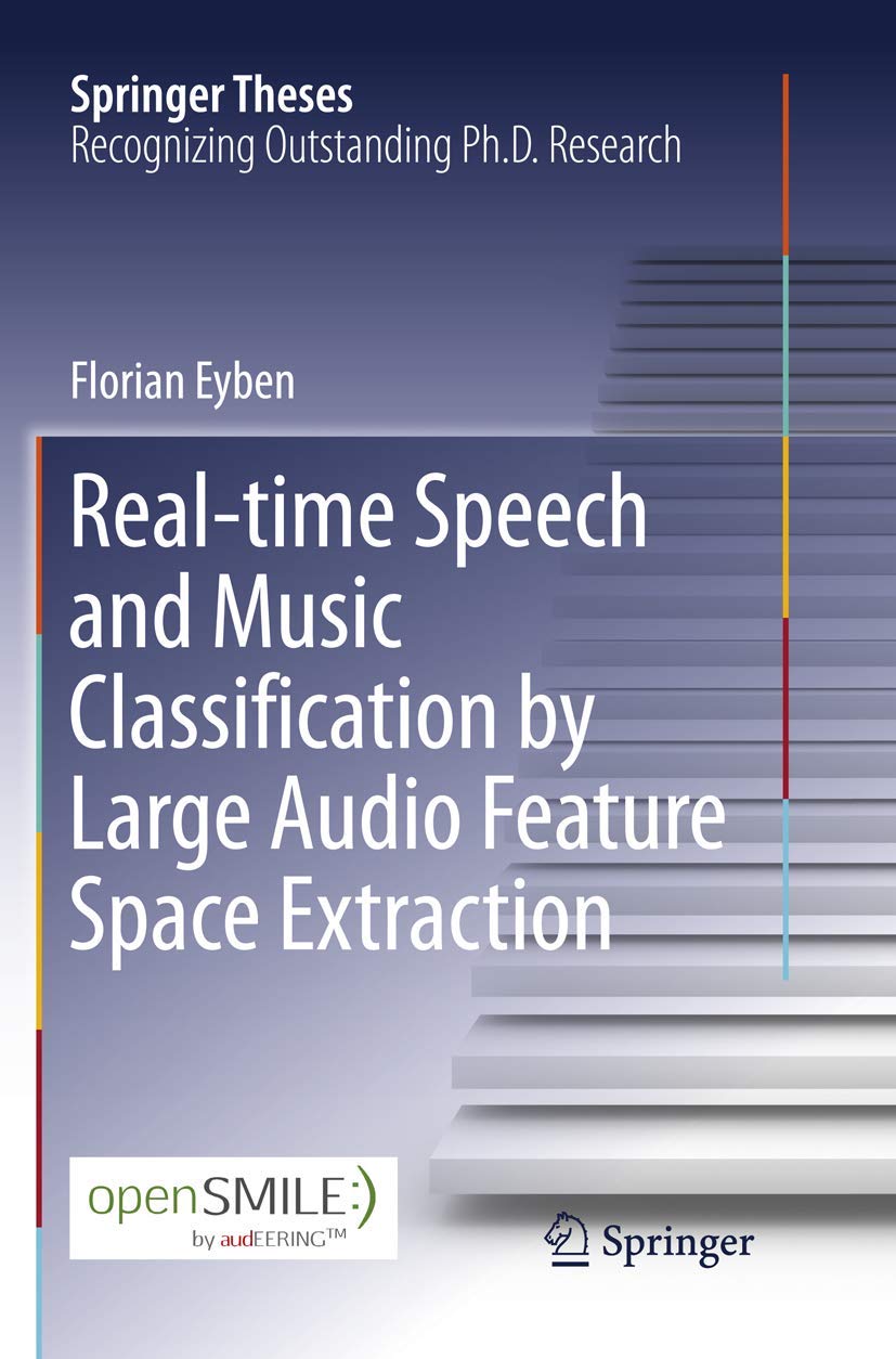 Realtime Speech and Music Classification by Large Audio Feature Space Extraction (Springer Theses),Used