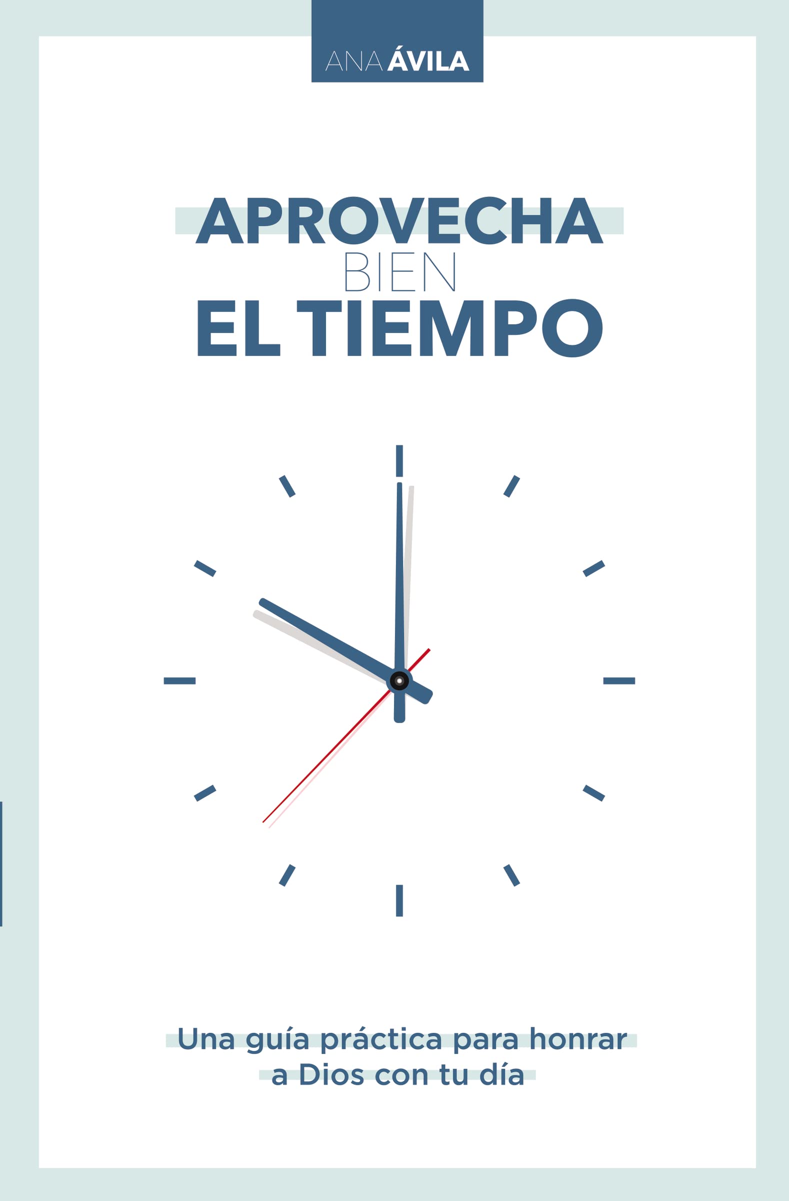 Aprovecha bien el tiempo: Una gua prctica para honrar a Dios con tu da (Spanish Edition),Used
