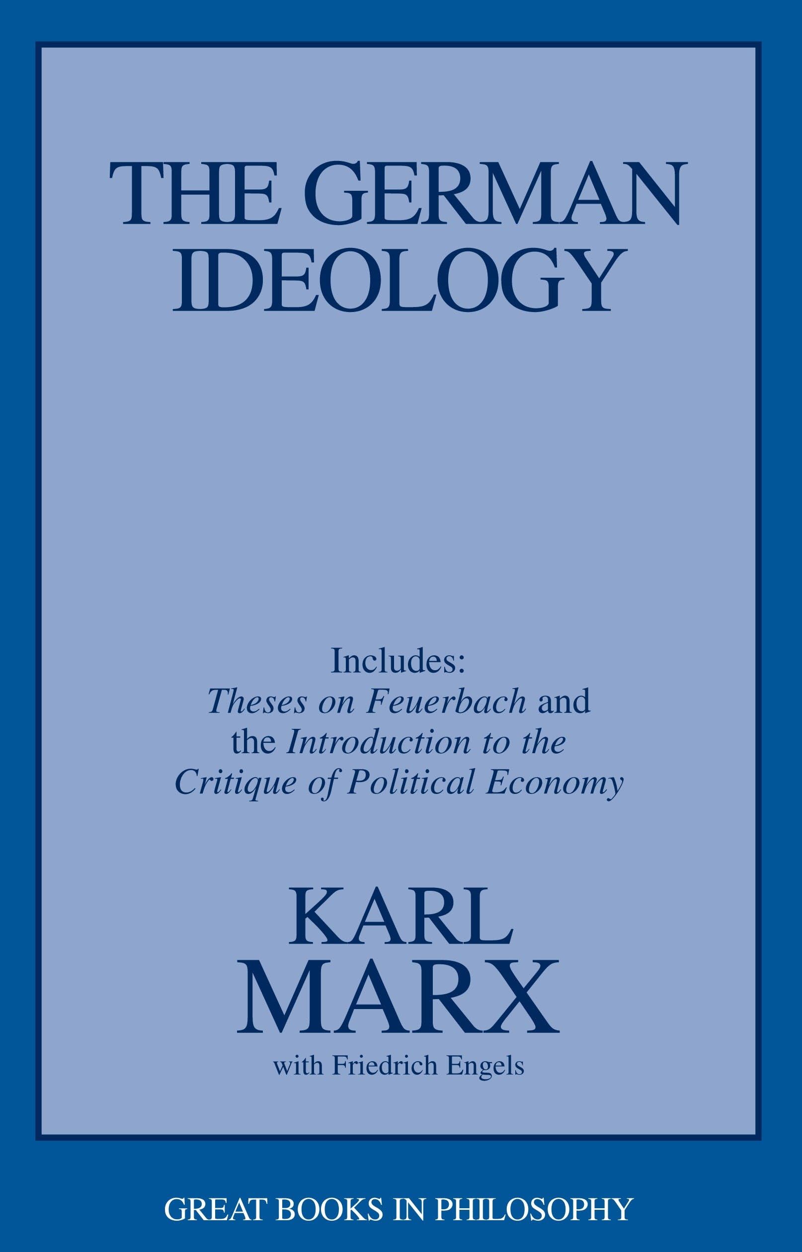 The German Ideology, including Theses on Feuerbach (Great Books in Philosophy),New