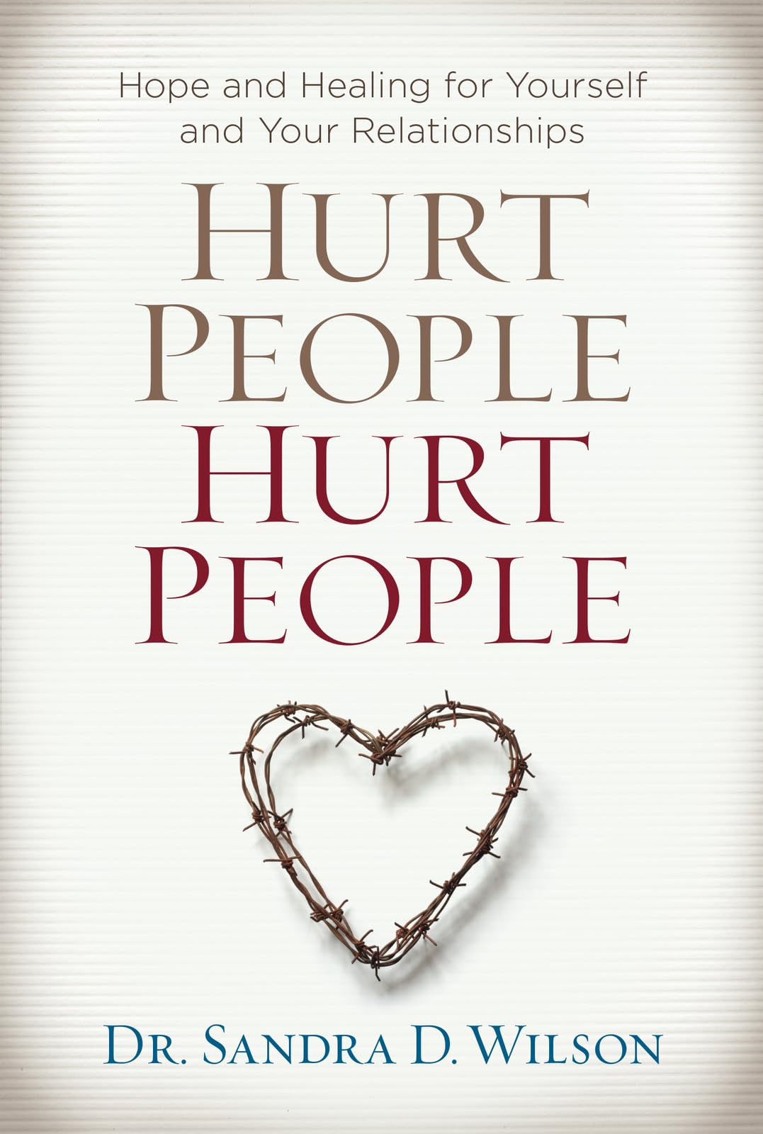 Hurt People Hurt People: Hope and Healing for Yourself and Your Relationships,Used