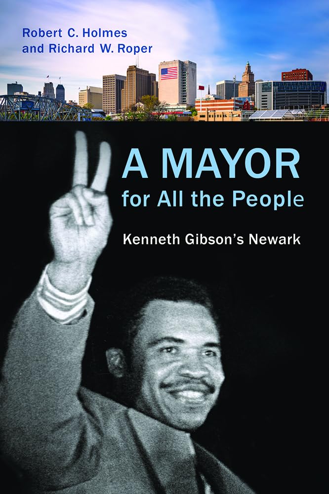 A Mayor For All The People: Kenneth Gibson'S Newark,Used