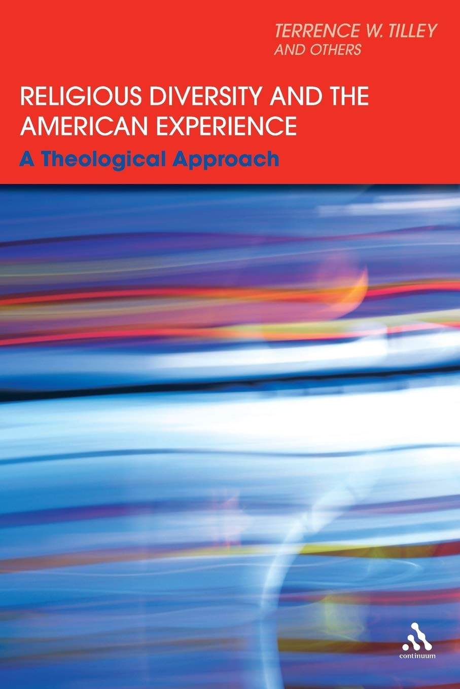 Religious Diversity And The American Experience: A Theological Approach,New