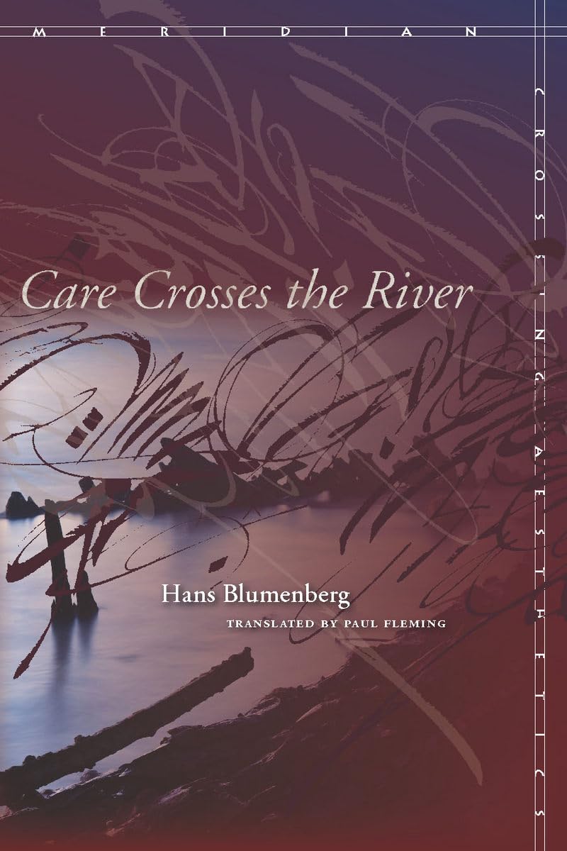 Care Crosses The River (Meridian: Crossing Aesthetics),New