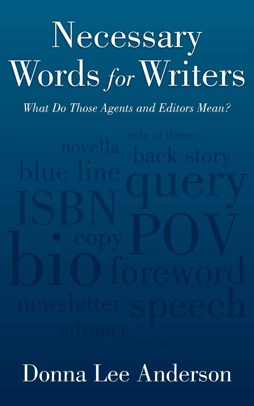 Necessary Words for Writers: What Do Those Agents and Editors Mean?,Used
