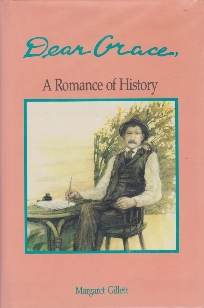 Dear Grace A Romance of History,Used