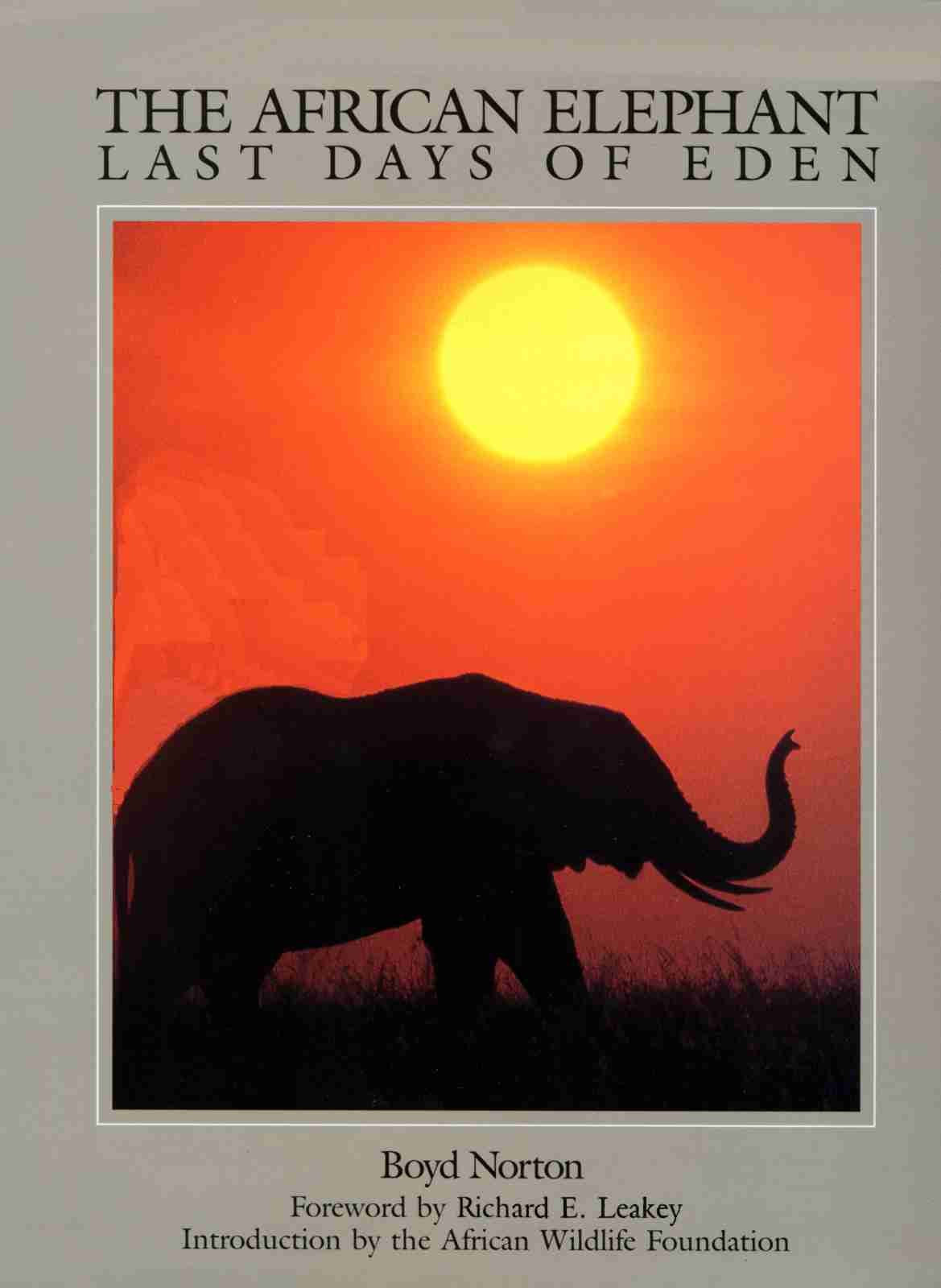 The African Elephant: Last Days of Eden,Used