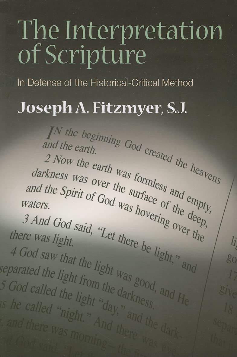The Interpretation Of Scripture: In Defense Of The Historicalcritical Method