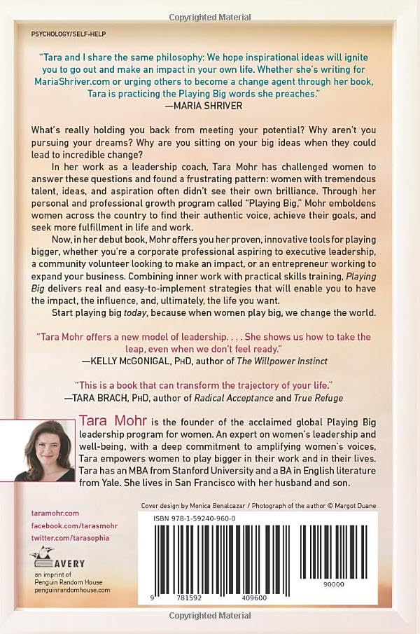 Playing Big: Practical Wisdom for Women Who Want to Speak Up, Create, and Lead,New