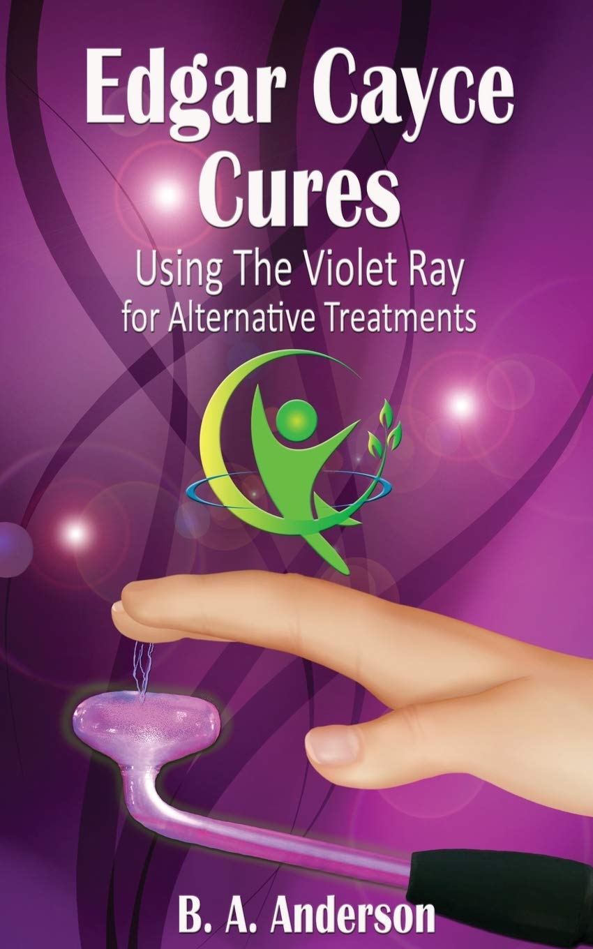 Edgar Cayce Cures Using The Violet Ray for Alternative Treatments,Used