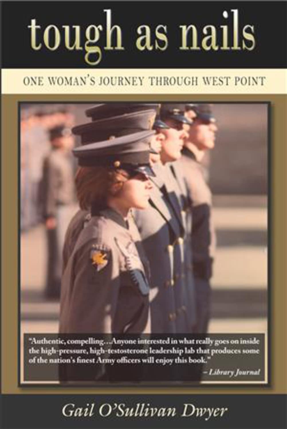 Tough As Nails: One Woman's Journey Through West Point,Used